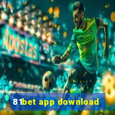 81bet app download